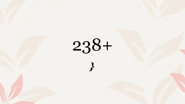 238+ }